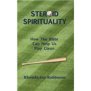 Steroid Spirituality by Rubinson, Rhonda Joy, 9780990575832