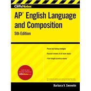 Cliffsnotes Ap English Language and Composition by Swovelin, Barbara V., 9781328465832