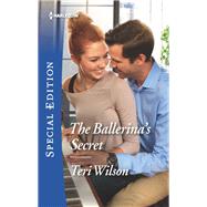 The Ballerina's Secret by Wilson, Teri, 9781335465832