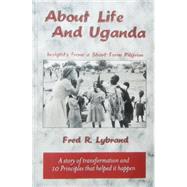 About Life and Uganda by Lybrand, Fred R., 9781553955832