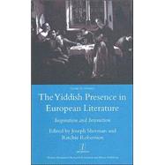 The Yiddish Presence in European Literature: Inspiration and Interaction: Selected Papers Arising from the Fourth and Fifth International Mendel Friedman Conference by Sherman; Joseph, 9781900755832