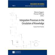 Integration Processes in the Circulation of Knowledge by Eggert, Marion; Plking, Florian, 9783631655832