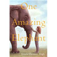 One Amazing Elephant by High, Linda Oatman, 9780062455833