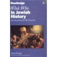Who's Who in Jewish History by Comay, Joan; Cohn-Sherbok, Lavinia, 9780415125833
