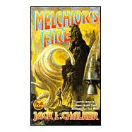 Melchior's Fire by Jack L. Chalker, 9780743435833