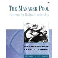 Manager Pool, The: Patterns for Radical Leadership by Olson, Don Sherwood; Stimmel, Carol L., 9780201725834
