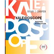 Kaleidoscope Readings in Education by Ryan, Kevin; Cooper, James M., 9780618305834