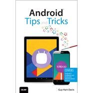 Android Tips and Tricks Covers Android 5 and Android 6 devices by Hart-Davis, Guy, 9780789755834