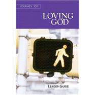 Journey 101 Loving God by Cartmill, Carol, 9781426765834
