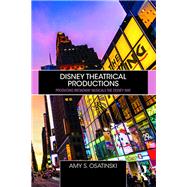 Disney Theatrical Productions by Osatinski, Amy S., 9780367075835