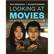 Looking at Movies: An Introduction to Film with Ebook, InQuizitive, & Videos by Monahan, Dave; Barsam, Richard, 9780393885835