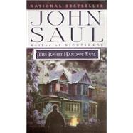 The Right Hand of Evil A Novel by SAUL, JOHN, 9780449005835