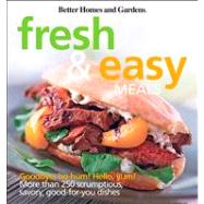 Better Homes and Gardens<sup>®</sup> Fresh and Easy Meals by Better Homes & Gardens, 9780470485835