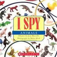 I SPY Animals by Marzollo, Jean; Wick, Walter, 9780545415835