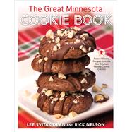 The Great Minnesota Cookie Book by Dean, Lee Svitak; Nelson, Rick; Wallace, Tom, 9781517905835