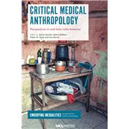 Critical Medical Anthropology by Gamlin, Jennie; Gibbon, Sahra; Sesia, Paola; Berro, Lina, 9781787355835