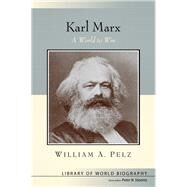 Karl Marx (Library of World Biography Series) by Pelz, William A., 9780321355836