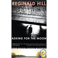 Asking for the Moon by HILL, REGINALD, 9780440225836