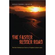 The Faster Redder Road by Van Alst, Theodore C., Jr.; Jones, Stephen Graham, 9780826355836