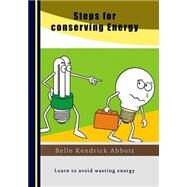 Steps for Conserving Energy by Abbott, Belle Kendrick, 9781505705836