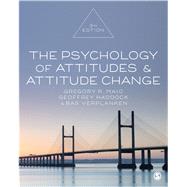 The Psychology of Attitudes & Attitude Change by Maio, Gregory R.; Haddock, Geoffrey; Verplanken, Bas, 9781526425836