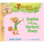 Sophie and the Perfect Poem Habit 6 by Covey, Sean; Curtis, Stacy, 9781534415836
