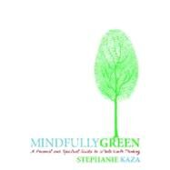 Mindfully Green by Kaza, Stephanie, 9781590305836