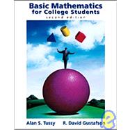 Basic Mathematics for College Students (with CD-ROM, Make the Grade, and InfoTrac) by Tussy, Alan S.; Gustafson, R. David, 9780534435837
