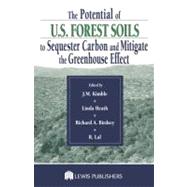 The Potential of U.S. Forest Soils to Sequester Carbon and Mitigate the Greenhouse Effect by Kimble; John M., 9781566705837