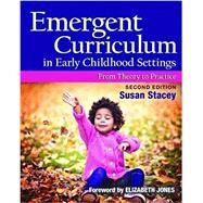 Emergent Curriculum in Early Childhood Settings by Stacey, Susan, 9781605545837