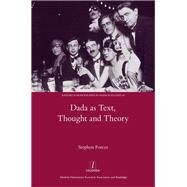 Dada As Text, Thought and Theory by Forcer; Stephen, 9781907975837