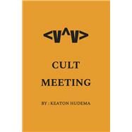 Cult Meeting by Hudema, Keaton, 9798350935837