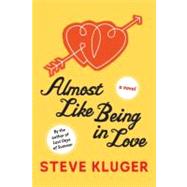 Almost Like Being in Love by Kluger, Steve, 9780060595838
