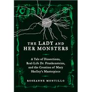 The Lady and Her Monsters by Montillo, Roseanne, 9780062025838