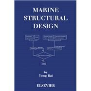 Marine Structural Design by Bai, Y.; Bai, Yong, 9780080535838