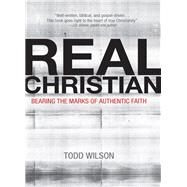 Real Christian by Wilson, Todd, 9780310515838