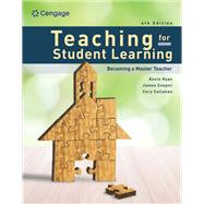 Teaching for Student Learning Becoming a Master Teacher by Ryan, Kevin; Cooper, James; Tauer, Susan; Callahan, Cory, 9780357765838