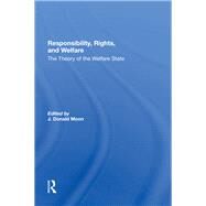 Responsibility, Rights, And Welfare by Moon, J. Donald, 9780367285838
