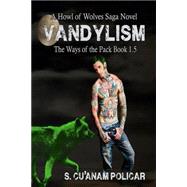 Vandylism by Policar, S. Cu'anam, 9781517355838