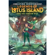 Into the Shadow Mist (Legends of Lotus Island #2) by Soontornvat, Christina, 9781546135838