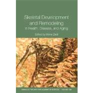 Skeletal Development and Remodeling in Health, Disease and Aging, Volume 1068 by Zaidi, Mone, 9781573315838