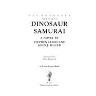 Ray Bradbury Presents Dinosaaur Samurai by Stephen Leigh & John J. Miller, 9781596875838