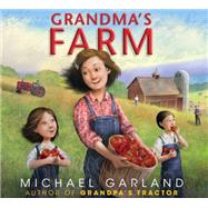 Grandma's Farm by Garland, Michael, 9781635925838