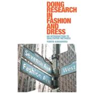 Doing Research in Fashion and Dress An Introduction to Qualitative Methods by Kawamura, Yuniya, 9781847885838