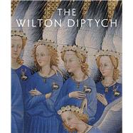 The Wilton Diptych by Gordon, Dillian; Barron, Caroline M. (CON); Roy, Ashok (CON); Billinge, Rachel (CON); Wyld, Martin (CON), 9781857095838
