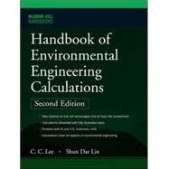 Handbook of Environmental Engineering Calculations 2nd Ed. by Lee, C.; Lin, Shun Dar, 9780071475839