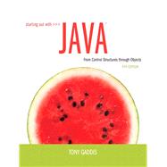 Starting Out with Java From Control Structures through Objects by Gaddis, Tony, 9780132855839