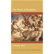 The Book of Revelation by Beal, Timothy, 9780691145839