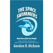 The Space Swimmers by Gordon R. Dickson, 9780812535839