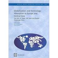 Globalization and Technology Absorption in Europe and Central Asia : The Role of Trade, Fdi, and Cross-Border Knowledge Flows by Goldberg, Itzhak; Branstetter, Lee; Goddard, John Gabriel; Kuriakose, Smita, 9780821375839
